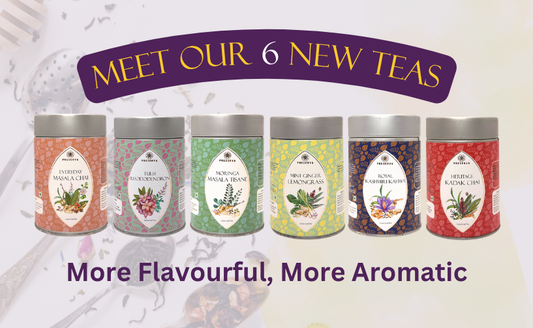 More Flavourful, More Aromatic: Meet our 6 New Teas