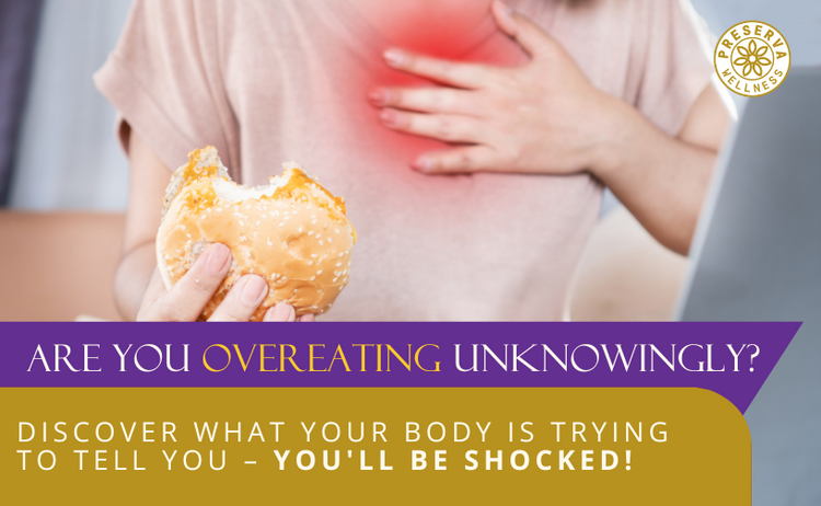 Are You Overeating Unknowingly? Discover What Your Body is Trying to T ...