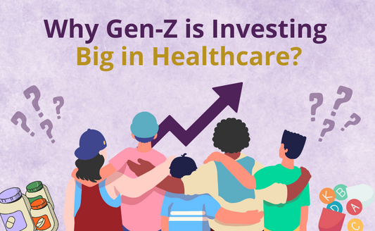 Why Gen-Z is Investing Big in Healthcare?