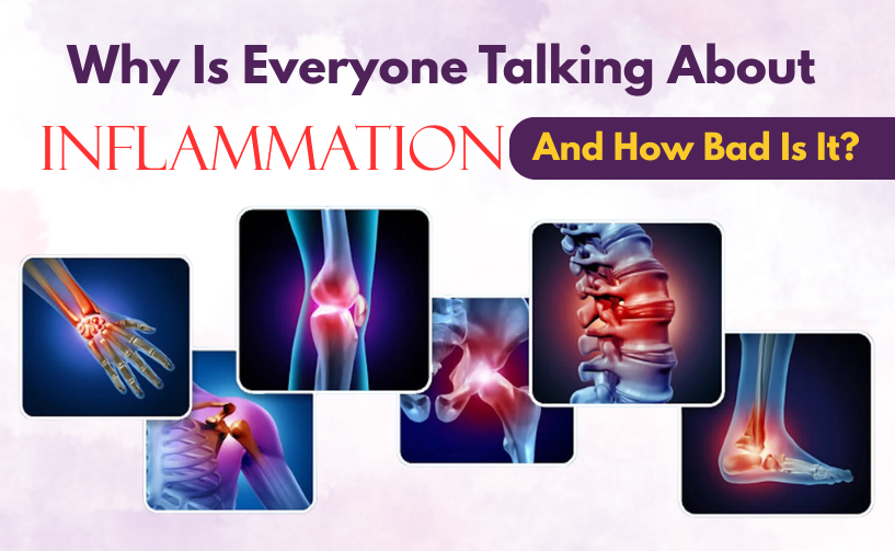 Why Is Everyone Talking About Inflammation?