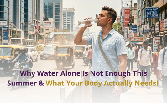 Why Water Alone Is Not Enough This Summer & What Your Body Actually Needs
