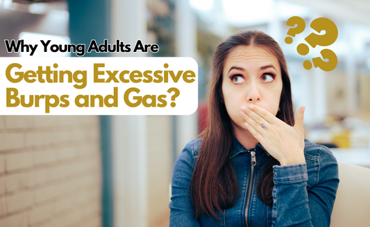 Why Young Adults Are Facing Excessive Burps and Gas