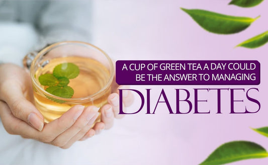 A Cup Of Green Tea A Day Could Be The Answer To Managing Diabetes