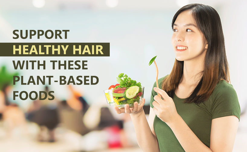 Support Healthy Hair With These Plant-Based Foods