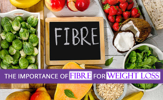 The Importance Of Fibre For Weight Loss