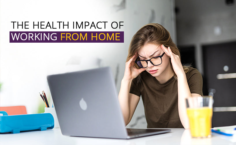 Working From Home & Its Impact On Health