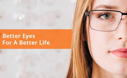 Woman with green eyes wearing eyeglasses. Text written- Better eyes for a better life